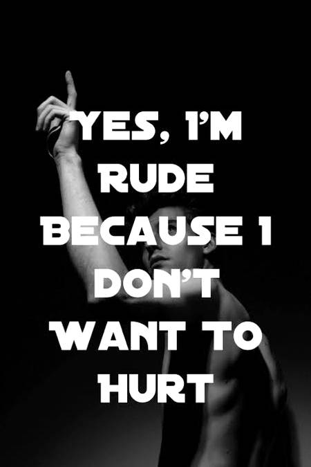 I am rude 😑😏😒