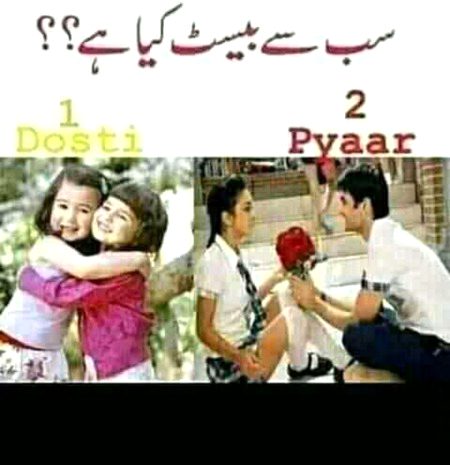 I think Dosti Or ap sab batao