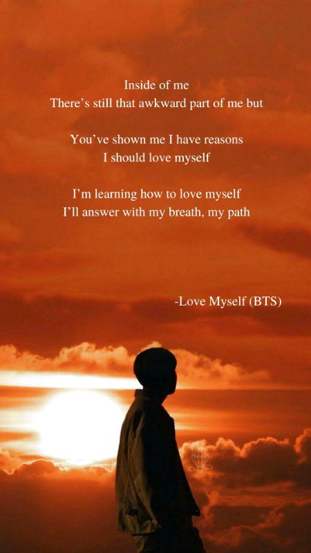 i learn to LOVE MYSELF from BTS 💜💜💜