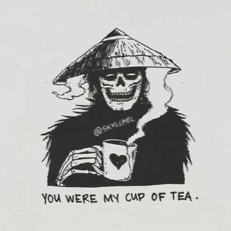 You wEre mY cuP oF tEa..