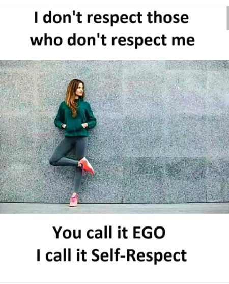 Self respect 😎😎😎