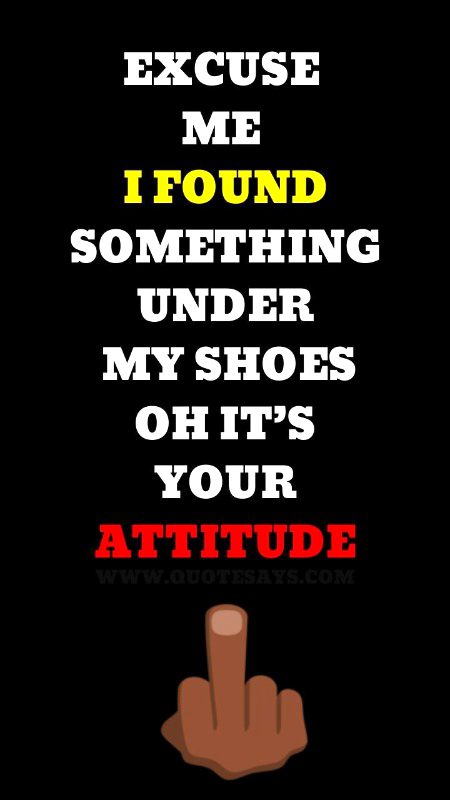 OOH ITS YOUR ATTITUDE 🥱