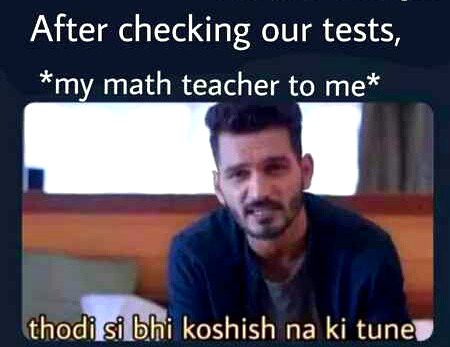 Ops sach btaon tu aik do dafa aesa hua hai lkm maths pasand bhi bht hai ..Creativity of meme the best hai
