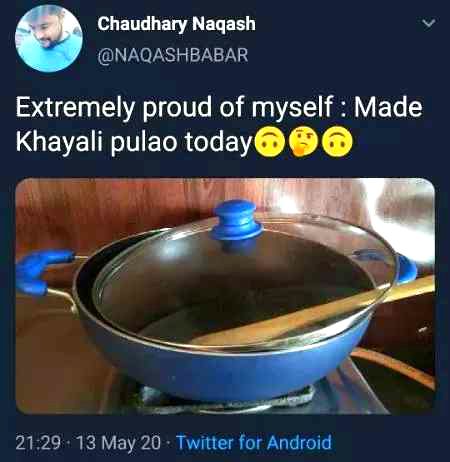 Ops laughed..Hamse koi pulao bane ya na bane khayali pulao acha bana lete hain sb