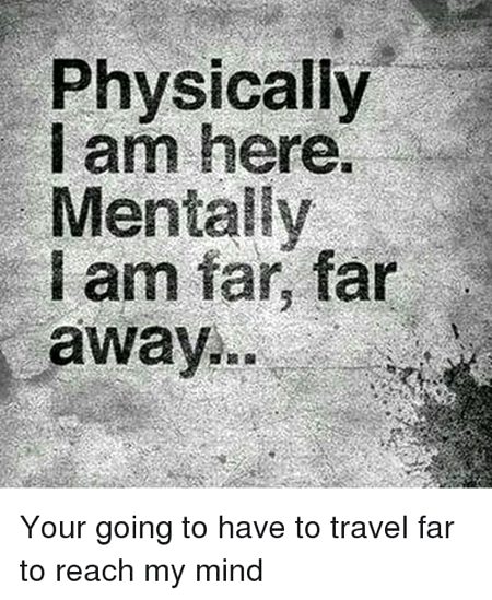 I am far far away...